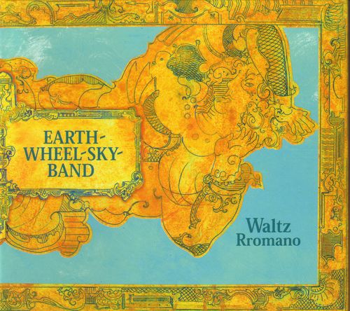 Earth Wheel Sky Band - Waltz Rromano