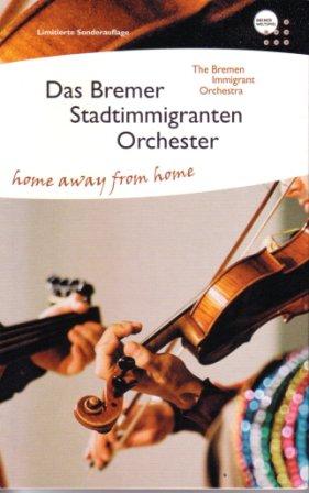 The Bremen Immigrant Orchestra - Home Away From Home