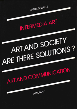 Daniel Dewaele : Art and Society - Are there Solutions?