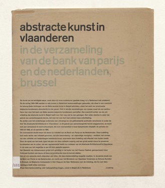 Abstracte kunst in Vlaanderen (in de verzameling van de Bank van Parijs en de Nederlanden, Brussel)