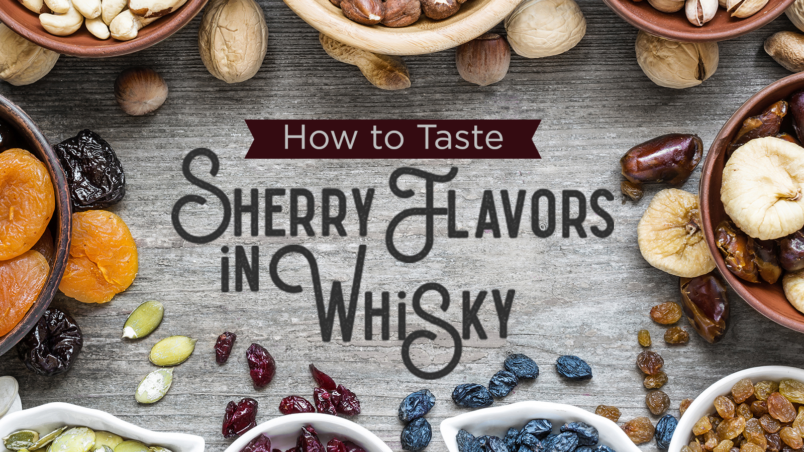 How to Taste Sherry Flavors in Whisky Whisky Advocate
