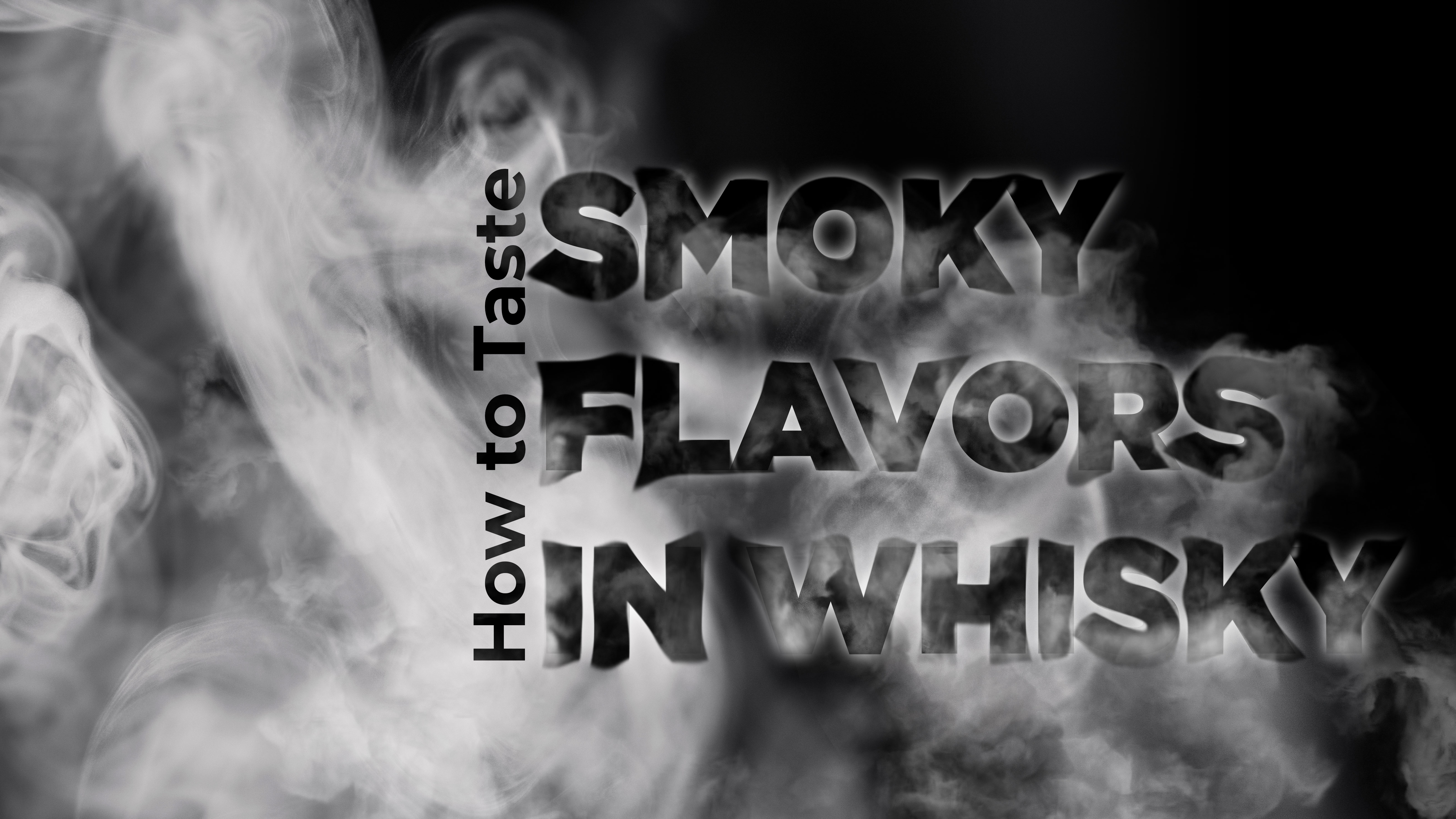 How to Taste Smoke Flavors in Whisky Whisky Advocate