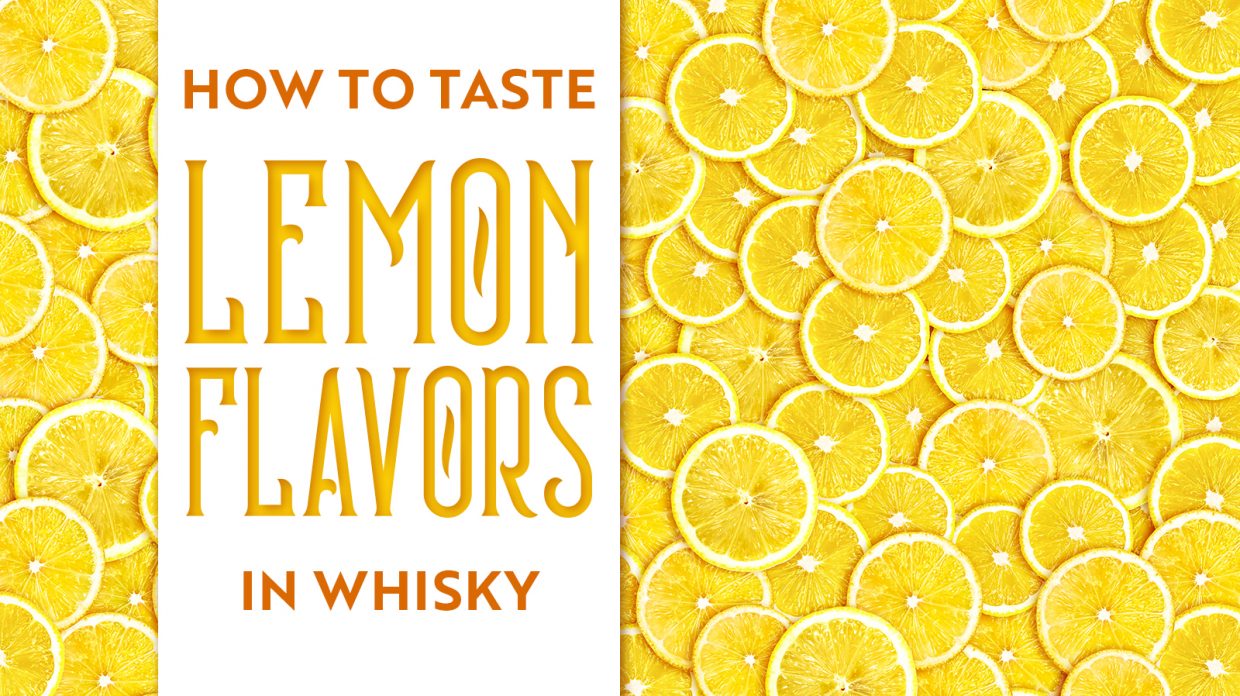 lemon slices with the text "how to taste lemon flavors in whisky"
