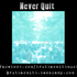 Never_quit_medium