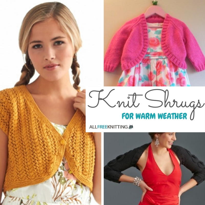 Knit Shrugs 19 Shrug Patterns for Warm Weather