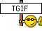 :tgif: