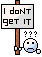 :dontgetit: