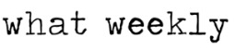 What Weekly