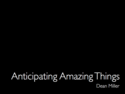 Anticipating_amazing_things