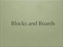 Blocks-and-boards