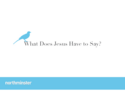 What-does-jesus-have-to-say