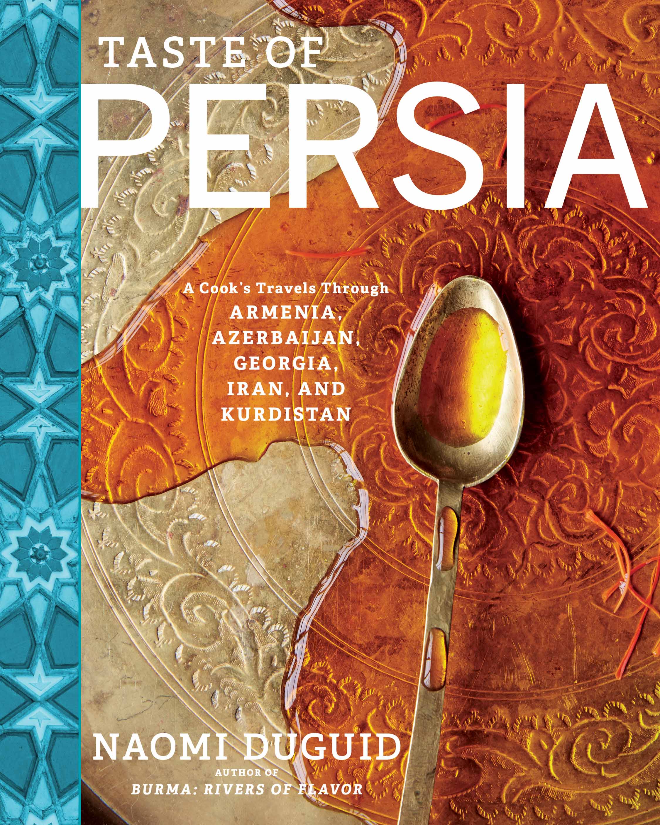 TASTE OF PERSIA: A COOK'S TRAVELS THROUGH ARMENIA, AZERBAIJAN, GEORGIA, IRAN, AND KURDISTAN.jpg