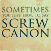 sometimes...screw canon