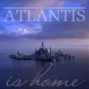 Atlantis is ... home.