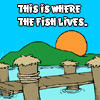 This is where the fish lives.