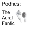 Podfics: The Aural Fanfic