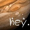 hey, jupiter