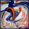 V is for Venturous