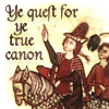 "Ye queft for ye true canon"