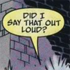 Did I say that out loud?