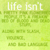 life isn't...