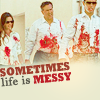 Sometimes life is messy.