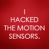 by nierly- I hacked the motion sensors