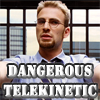 Dangerous telekinetic