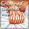 Entwined Together Now