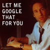 Mulder at a PC- 'let me google that for you'