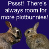 Psst! There's always room for more plotbunnies!
