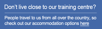 Our details on accommodation for those who live further away from our training centre.