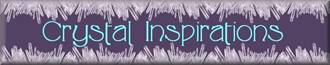 Crystal Inspirations