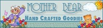 Mother Bear Hand Crafted Goodies