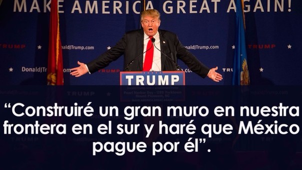 Esta ha sido una la frase más polémica de Donald Trump durante la campaña presidencias en Estados Unidos.