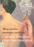 Hoy Caviar, Mañana Sardinas's poster (Carmen PosadasGervasio Posadas)