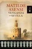 Venganza en Sevilla's poster (Matilde Asensi)
