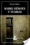 Portada de Sobre héroes y tumbas (Ernesto Sábato)