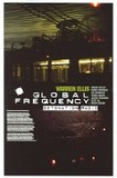 Global Frequency's poster (Warren EllisDavid LloydSimon BisleySteve DillonLee BermejoTomm CokerRoy Allan MartínezJon J. MuthGene HaGarry LeachJason PearsonChris SprouseGlenn Fabry)