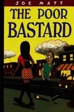 Portada de Poor Bastard (Joe Matt)