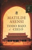 Todo bajo el cielo's poster (Matilde Asensi)