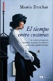 El tiempo entre costuras 's poster (Maria Dueñas)