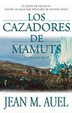 Portada de Los cazadores de mamuts (Jean M. Auel)