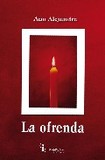 La ofrenda's poster (Ana Alejandre)