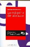 La maquina de abrazar 's poster (Jose Sanchis Sinisterra)