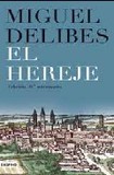 Portada de El hereje (ed. 10º aniversario)  (Miguel Delibes)