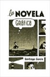 Portada de La novela gráfica  (Santiago Garcia)