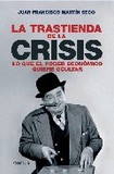 La trastienda de la crisis's poster (Juan Francisco Martin Seco)