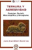 Portada de Ternura y agresividad. caracter (Juan Jose Albert Gutierrez)