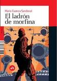 Portada de El ladrón de morfina (Mario Cuenca Sandoval)
